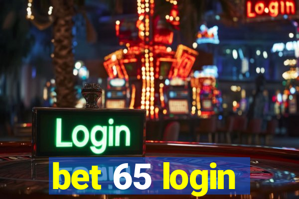 bet 65 login